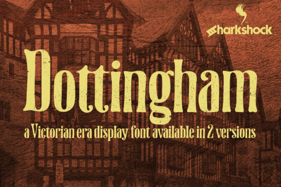 Dottingham: A Victorian Display Font for Editorial Projects