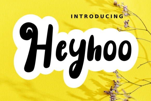 Heyhoo: A Playful Display Font for Digital Branding